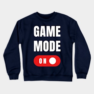 Game Mode Fun Gamer Apparel Crewneck Sweatshirt